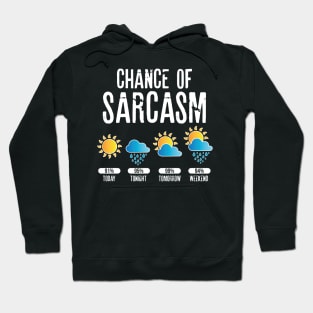 chance of sarcasm Sarcastic Shirt , Womens Shirt , Funny Humorous T-Shirt | Sarcastic Gifts Hoodie